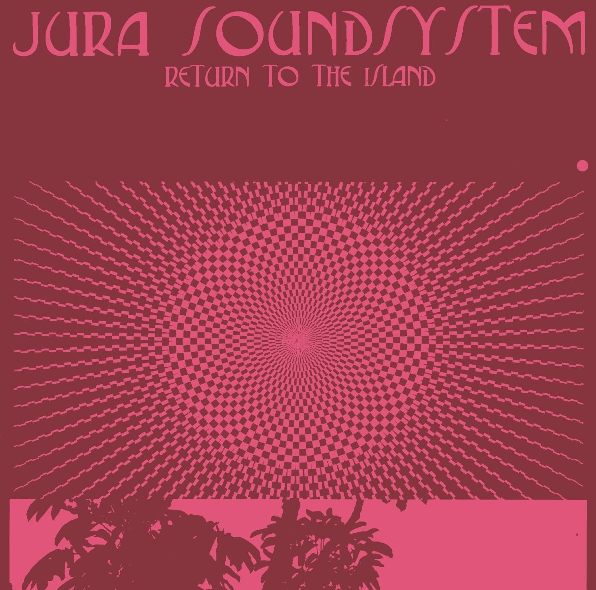 Jura Soundsystem - Return To The Island