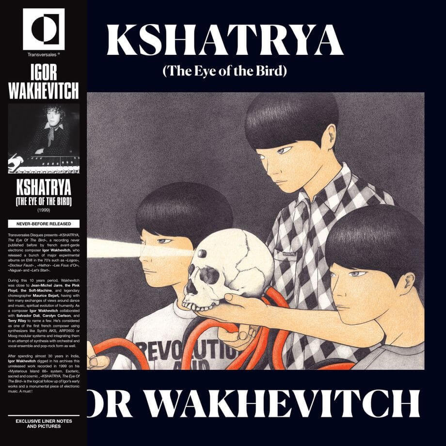 Igor Wakhévitch - Kshatrya (The Eye Of The Bird)