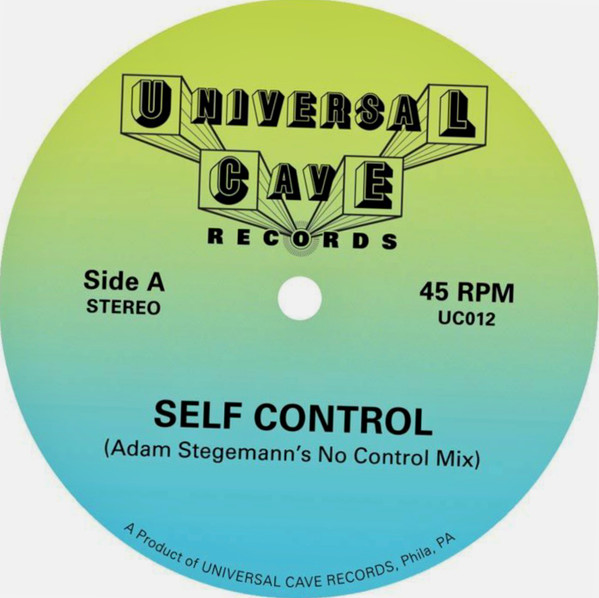 Adam Stegemann & Universal Cave - Self Control / Up All Night / Too Much