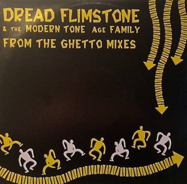 Dread Flimstone & The Modern Tone Age Family - From The Ghetto Mixes