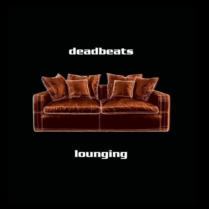Deadbeats - Lounging (Reissue)