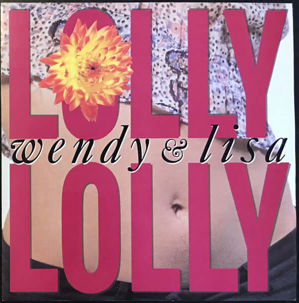 Wendy & Lisa - Lolly Lolly
