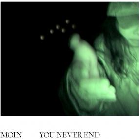 Moin - You Never End (2025 Repress)
