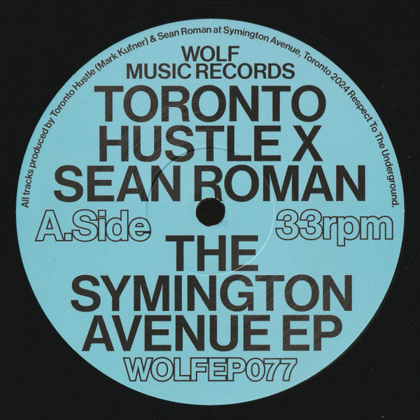 Toronto Hustle x Sean Roman - The Symington Avenue EP